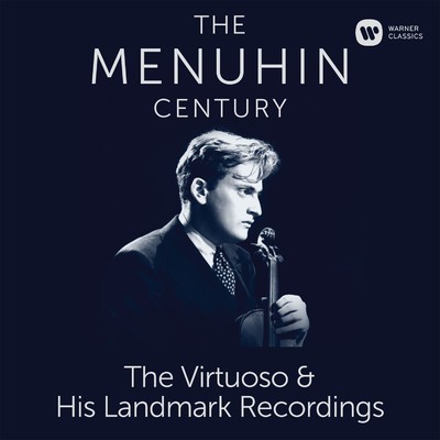 アルバム/The Menuhin Century - Virtuoso and Landmark Recordings/Yehudi Menuhin