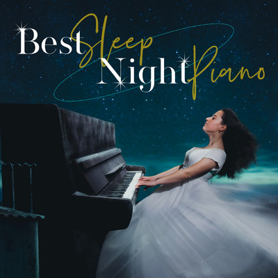 Best Sleep Piano/α Healing