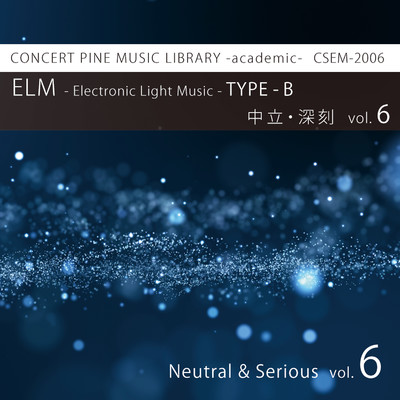 アルバム/ELM -Electronic Light Music- TYPE-B (中立・深刻) vol.6/Hina, コンセールパイン