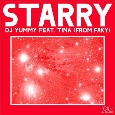 STARRY feat. Tina (from FAKY) (Club edit)/Dj Yummy feat.Tina