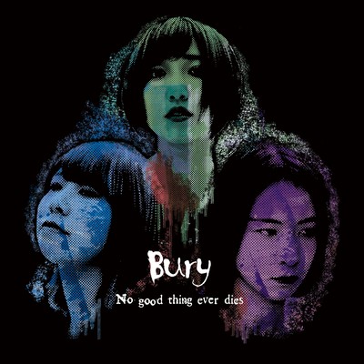 I can't live without you/Bury