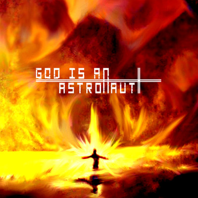 GOD IS AN ASTRONAUT