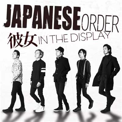 アルバム/JAPANESE ORDER/彼女 IN THE DISPLAY