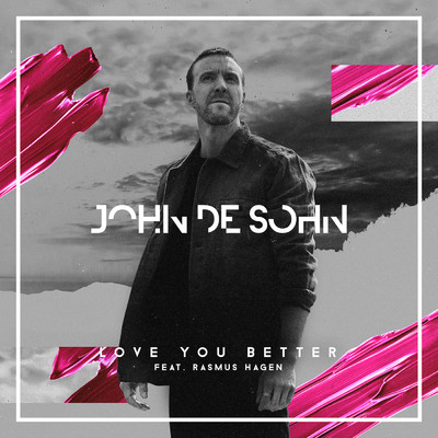 シングル/Love You Better/John De Sohn／Rasmus Hagen