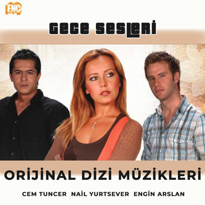 アルバム/Gece Sesleri (Orijinal Dizi Muzikleri)/Cem Tuncer／Nail Yurtsever／Engin Arslan