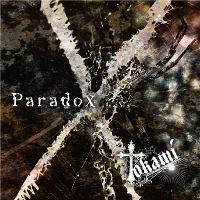 Paradox/Tokami