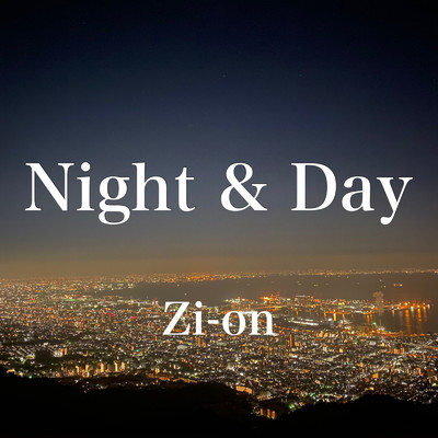 シングル/Night & Day/Zi-on