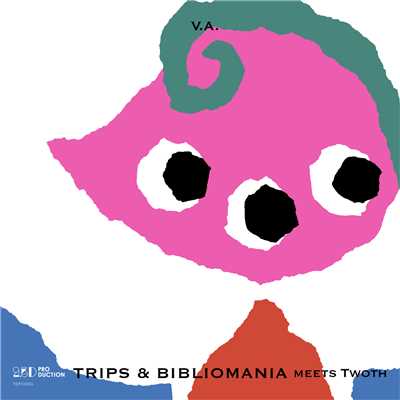 TRIPS & BIBLIOMANIA meets Twoth/Various Artists