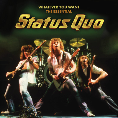 アルバム/Whatever You Want - The Essential Status Quo/ステイタス・クォー