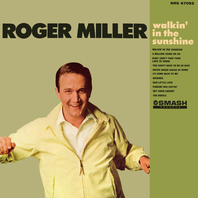 Walkin' In The Sunshine (Single Version)/ロジャー・ミラー