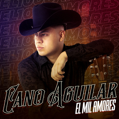 シングル/El Mil Amores/Cano Aguilar
