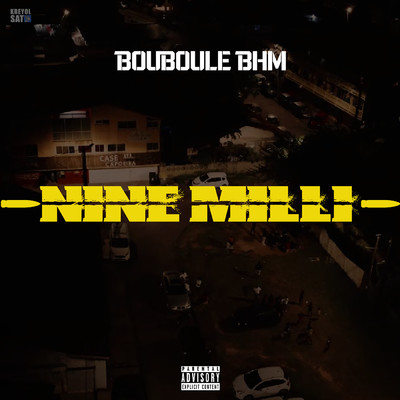 Nine Milli (Explicit)/Bouboule Bhm
