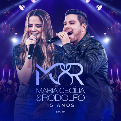 アルバム/15 Anos (Ao Vivo ／ EP01)/Maria Cecilia & Rodolfo