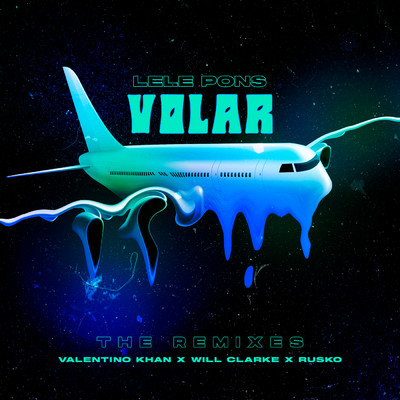 Volar (featuring Susan Diaz, Victor Cardenas／Rusko Remix)/Lele Pons／ラスコ