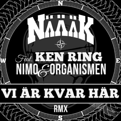 Vi Ar Kvar Har (featuring Ken Ring, Nimo, Organismen／Remix)/Naaak