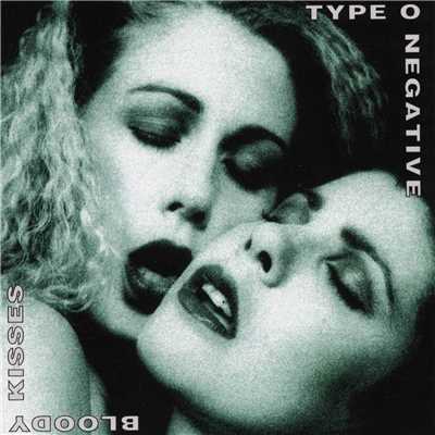 Bloody Kisses/Type O Negative