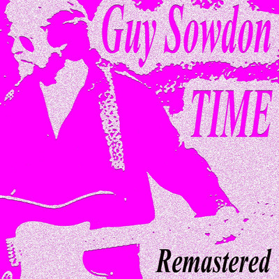 Time Remastered/Guy Sowdon