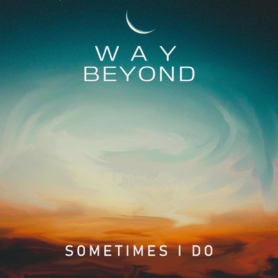 シングル/Sometimes I Do/WAY BEYOND