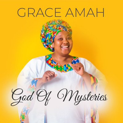 God Of Mysteries/Grace Amah