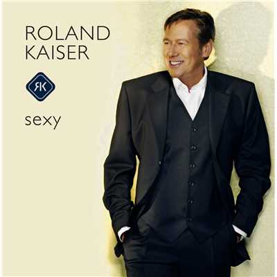 Sexy/Roland Kaiser
