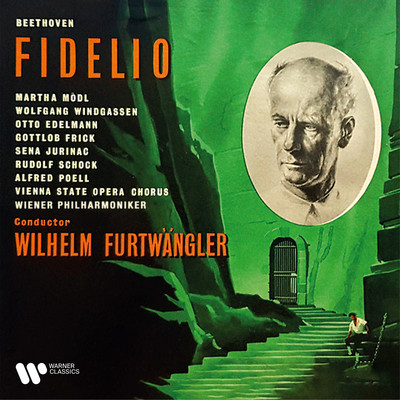 Beethoven: Fidelio, Op. 72 (Remastered)/Wolfgang Windgassen／Martha Modl／Wiener Philharmoniker／Wilhelm Furtwangler