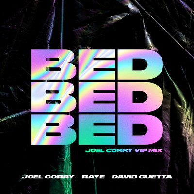 シングル/BED (Joel Corry VIP Mix)/Joel Corry x RAYE x David Guetta