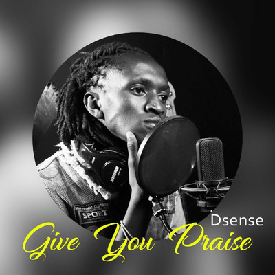 シングル/Give You Praise/Dsense