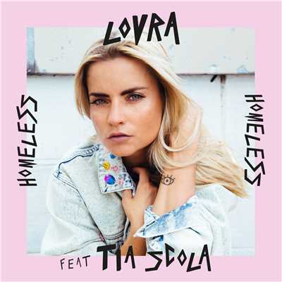 Homeless (feat. Tia Scola) [Remixes]/LOVRA