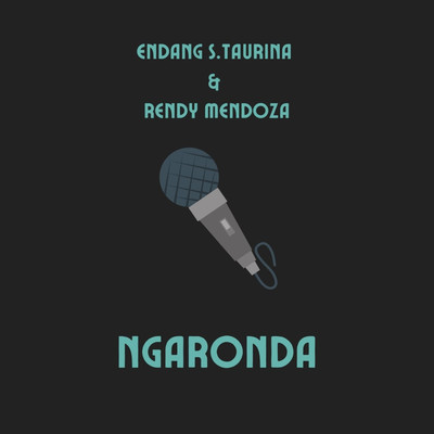 Ngaronda/Endang S Taurina & Rendy Mendoza