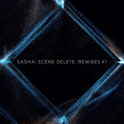 アルバム/Scene Delete Remixes, Pt. 1/Sasha