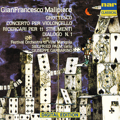 Gian Francesco Malipiero: Grottesco Per Piccola Orchestra (1917), Conecrto Per Violoncello E Orchestra (1937), Ricercari Per 11 Strumenti (1925), Dialoghi N.1 (Con Manuel De Falla In Memoriam) (1955／1956)/Sigfried Palm
