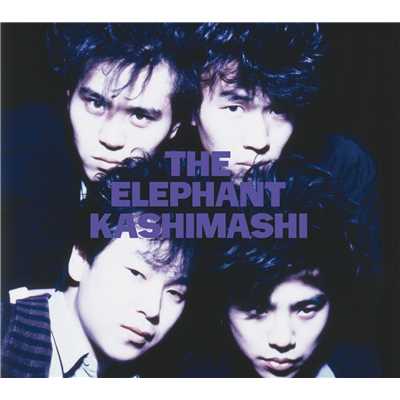 THE ELEPHANT KASHIMASHI/エレファントカシマシ