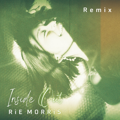 シングル/Inside Out(Noconoco Remix)/RiE MORRiS