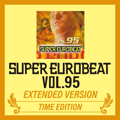 アルバム/SUPER EUROBEAT VOL.95 EXTENDED VERSION TIME EDITION/Various Artists