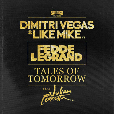 Dimitri Vegas & Like Mike vs. Fedde Le Grand feat. Julian Perretta