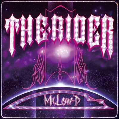 アルバム/THE RIDER/Mr.Low-D