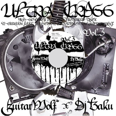 92 Experimental Guitar Wolf/ギターウルフ／DJ BAKU