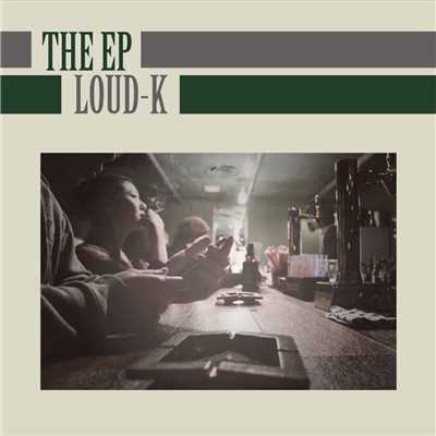 THE EP/LOUD-K