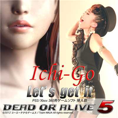 Let's get it 「DEAD OR ALIVE 5」挿入歌/Ichi-Go