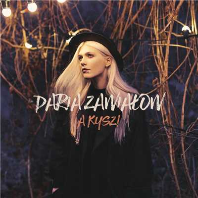 アルバム/A Kysz！/Daria Zawialow
