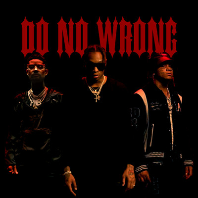 シングル/Do No Wrong (Clean) feat.Trippie Redd,PnB Rock/Tyla Yaweh