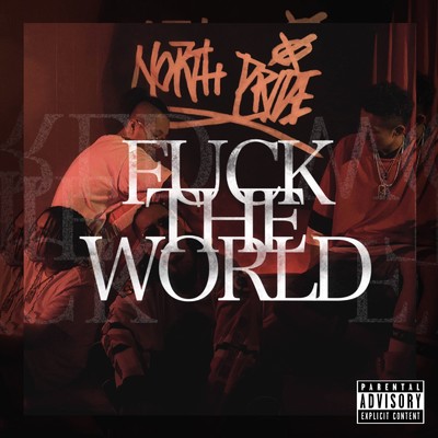 シングル/FUCK THE WORLD/NORTH PRIDE