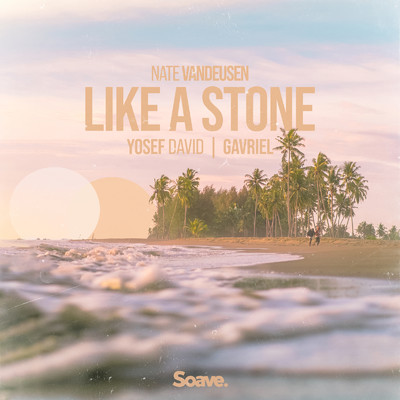シングル/Like A Stone/Nate VanDeusen, Yosef David & Gavriel