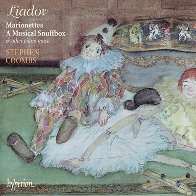 Liadov: Marionettes, A Musical Snuffbox & Other Piano Music/Stephen Coombs