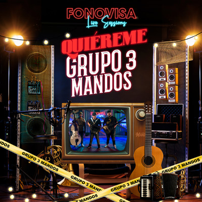Quiereme (Live Sessions)/Grupo 3 Mandos
