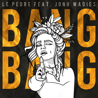 シングル/Bang Bang (featuring Jonh Wadies／French Edit)/Le Pedre