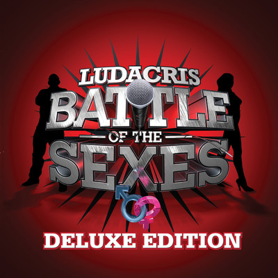 Battle Of The Sexes (Clean) (Deluxe)/リュダクリス
