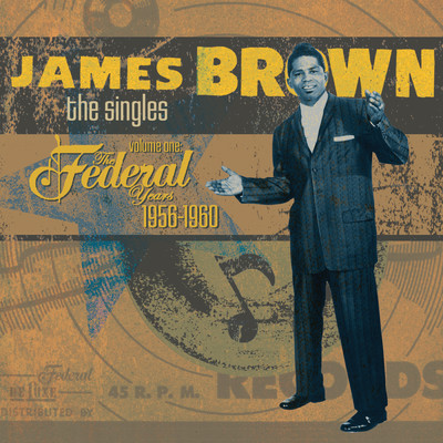 The Singles Vol. 1: 1956-1960 The Federal Years/James Brown