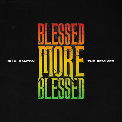 アルバム/Blessed More Blessed (Explicit) (The Remixes)/ブジュ・バントン