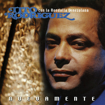 アルバム/Nuevamente/Tito Rodriguez／La Rondalla Venezolana